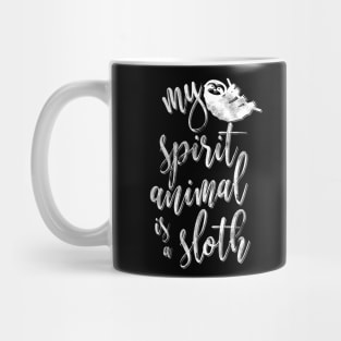 My spirit animal is a sloth Mug